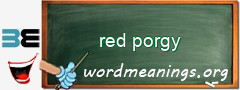 WordMeaning blackboard for red porgy